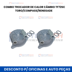 COMBO TROCADOR DE CALOR CÂMBIO TF72SC TORO/COMPASS/RENEGADE COMBO TROCADOR DE CALOR CÂMBIO TF72SC TORO/COMPASS/RENEGADE